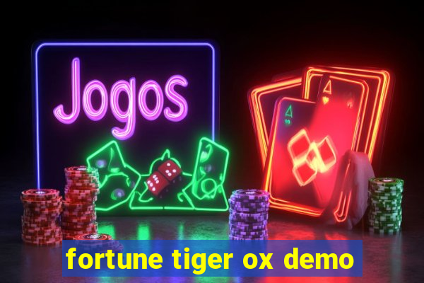 fortune tiger ox demo